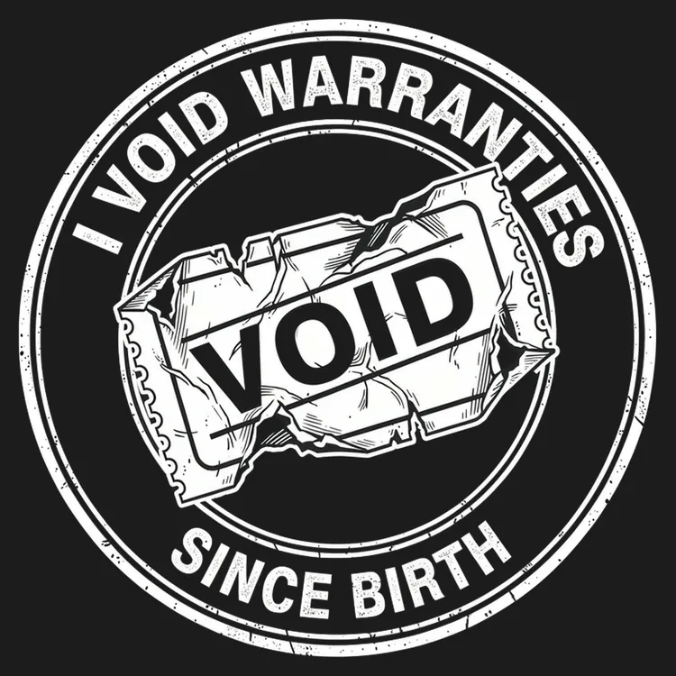 I Void Warranties