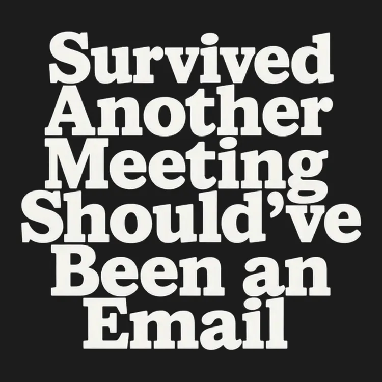 Meeting Survivor Humor Tee