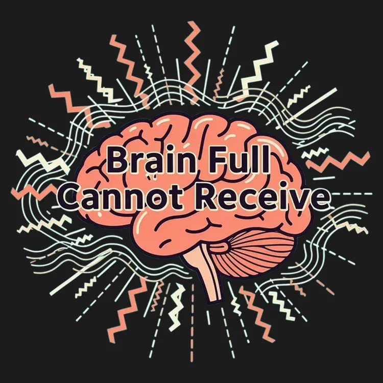 Brain Full Cannot Receive Tee