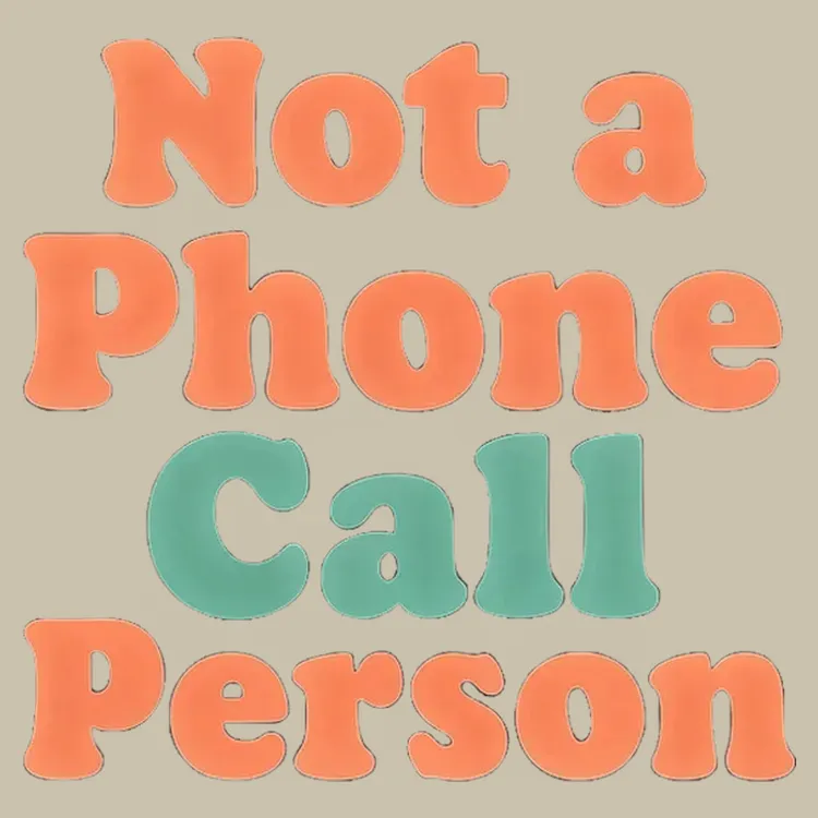 Not a Phone Call Person Tee