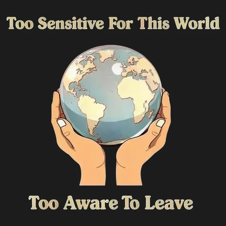 Earthly Sensitivity Tee