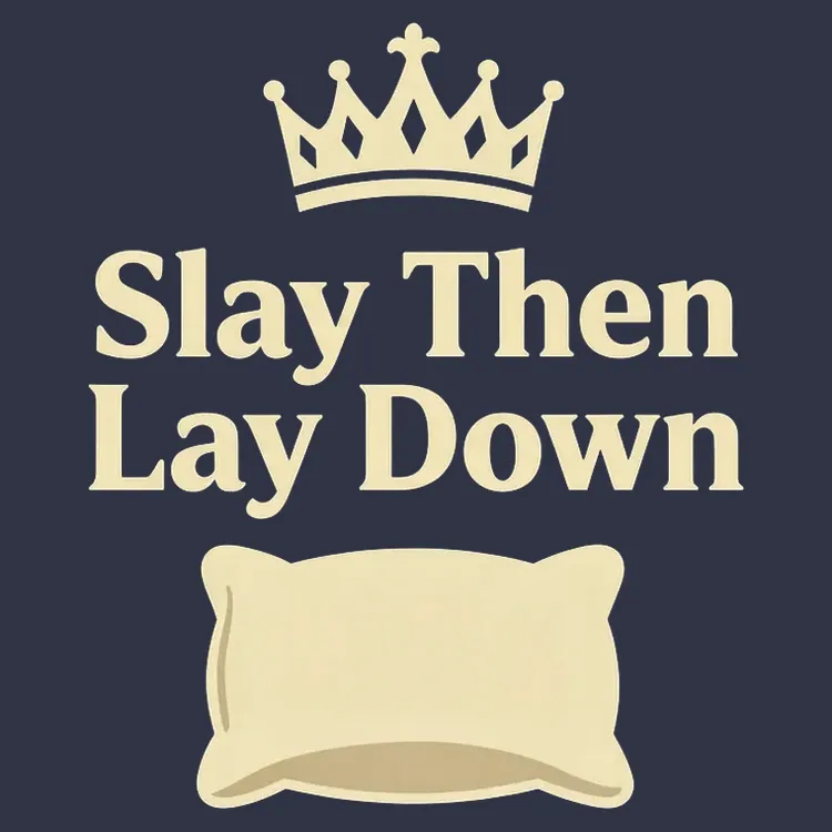 Slay Then Lay Down Tee