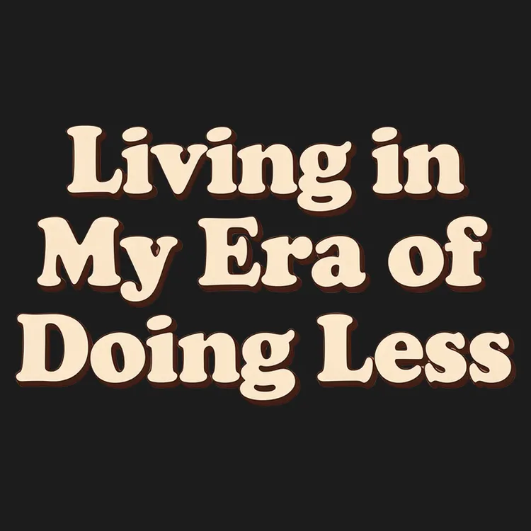 Era of Doing Less Tee