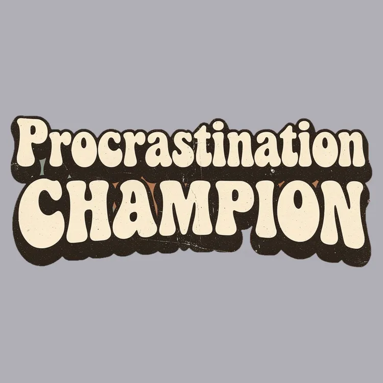 Procrastination Champion Tee