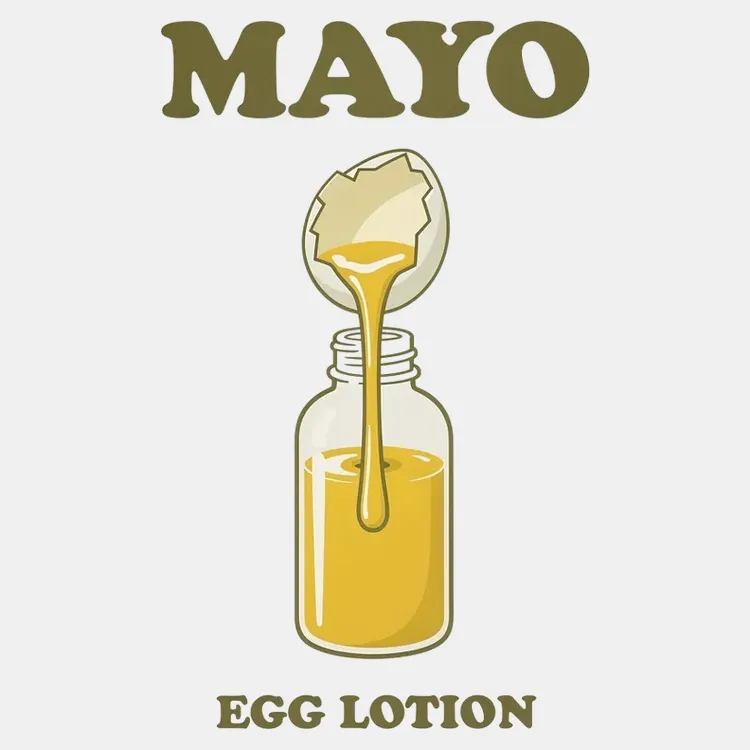 Mayo Is Just Egg Lotion T-Shirt