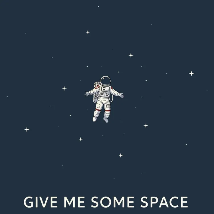 Give Me Some Space