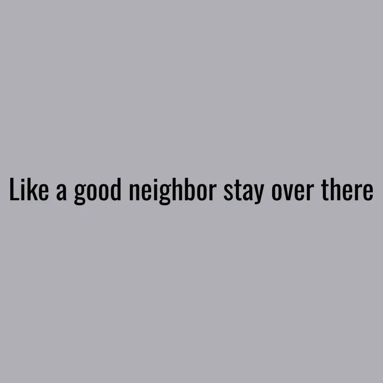 Like a good neighbor 