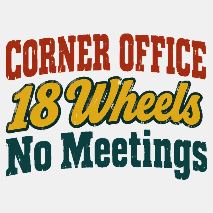 Corner Office 18 Wheels No Meetings
