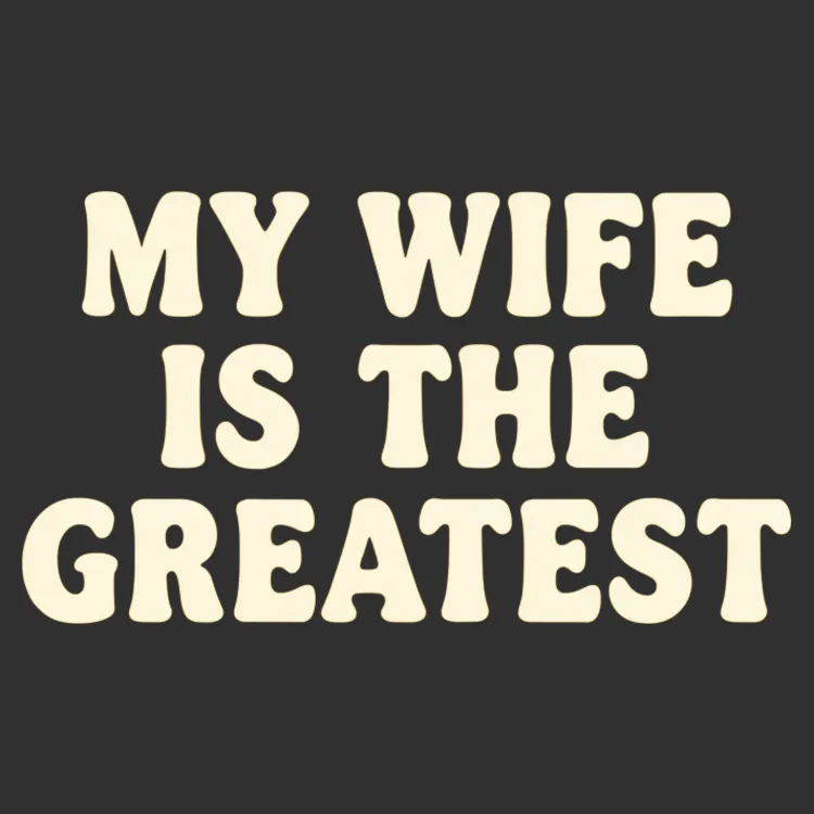 Greatest Wife Appreciation T-Shirt
